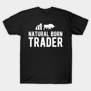 Trader - Natural Born Trader T-Shirt